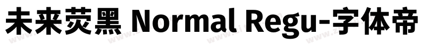 未来荧黑 Normal Regu字体转换